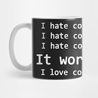 I hate coding, I love coding Mug